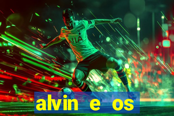 alvin e os esquilos 3 filme completo dublado download